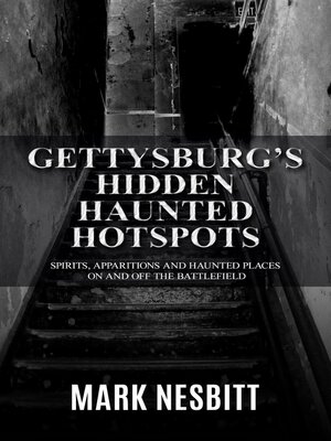 cover image of Gettysburg's Hidden Haunted Hotspots